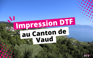 Impression DTF Canton de vaud