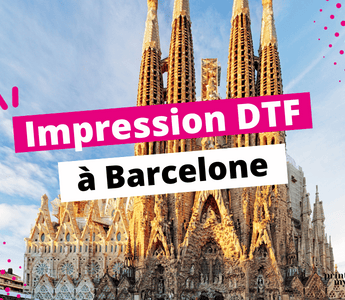 Impression DTF Barcelone