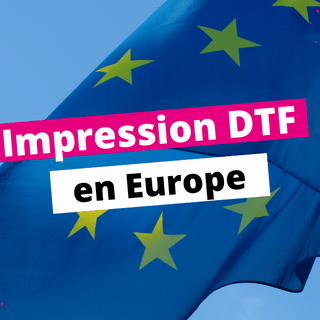 impression dtf en europe