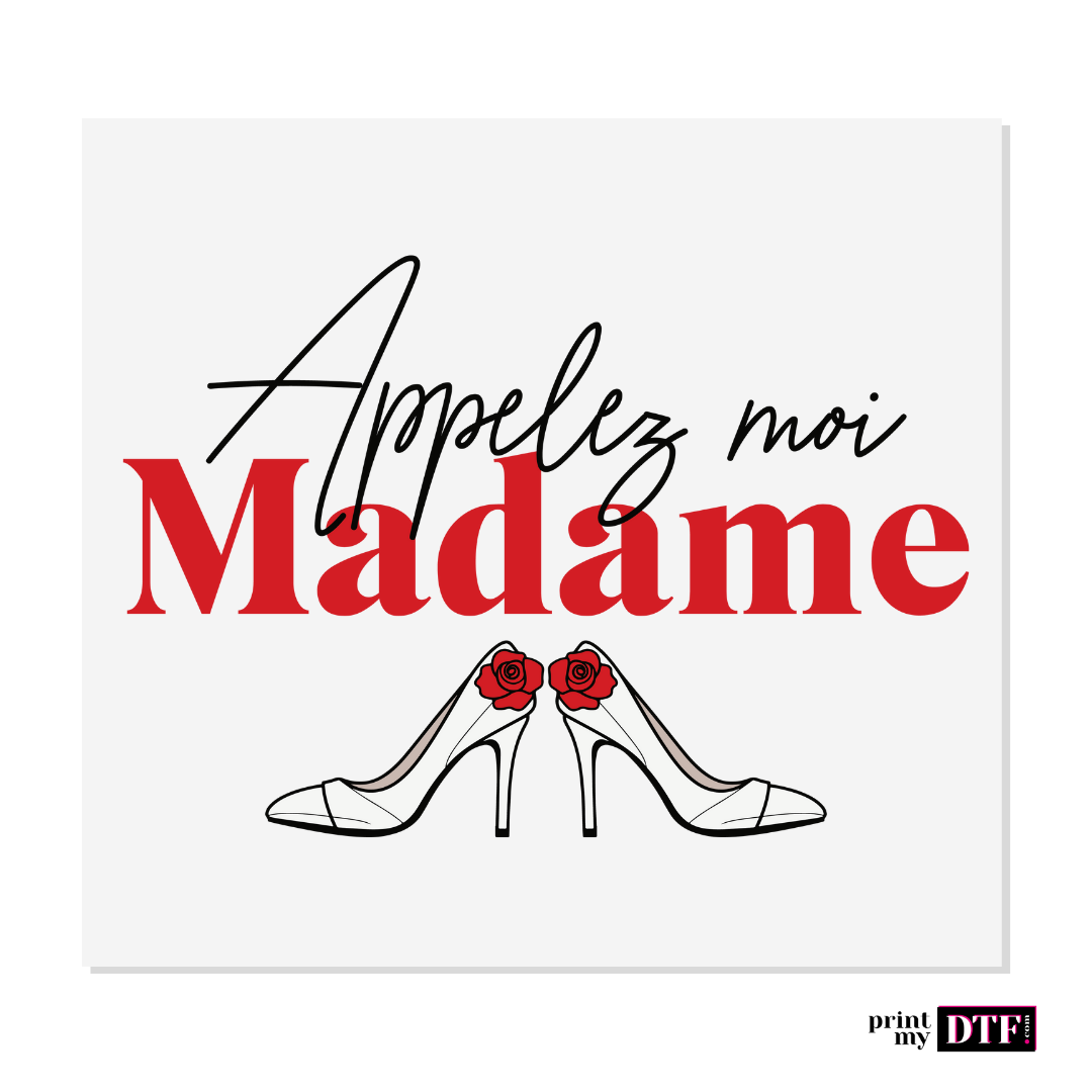 Design prêt à presser - Appelez moi Madame - Transfert DTF