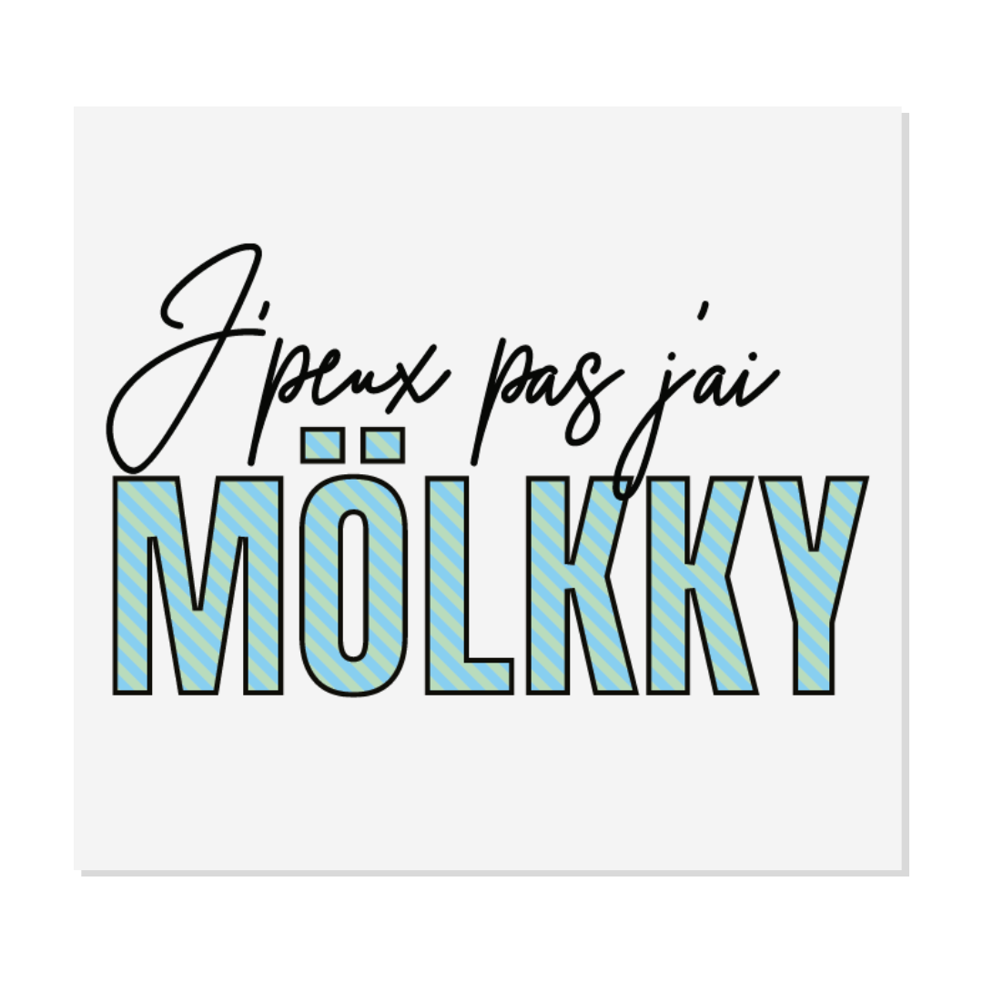 Design prêt à presser - J'peux pas j'ai Mölkky - Transfert DTF